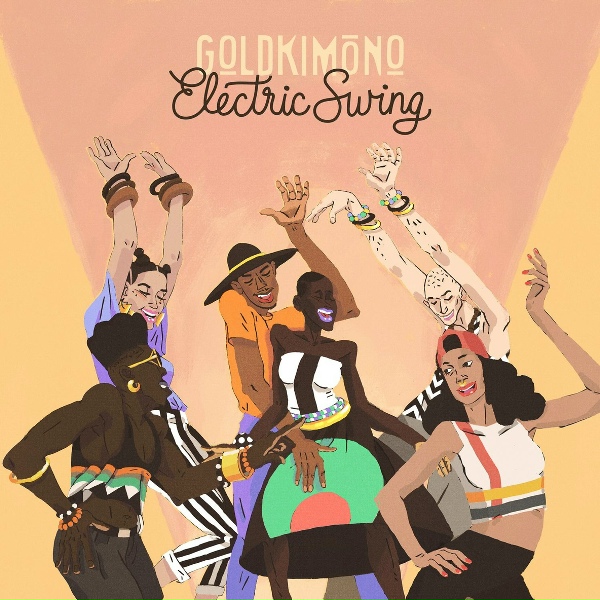 Goldkimono - Electric Swing