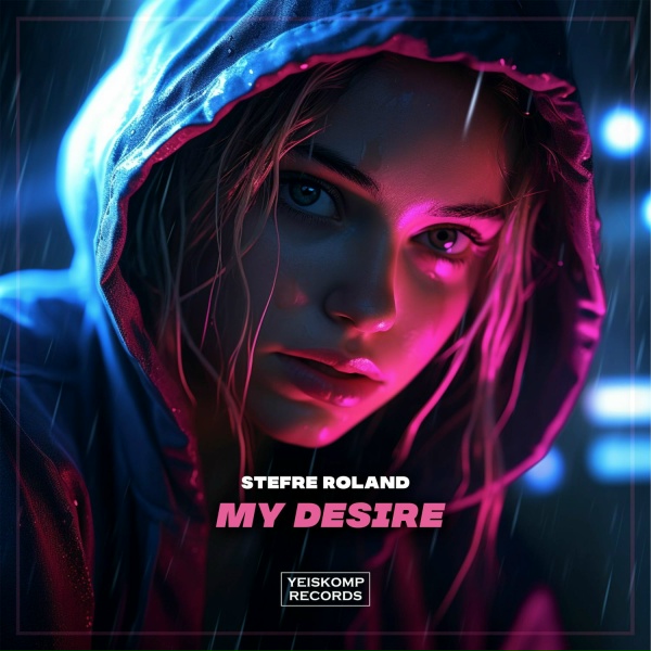 Stefre Roland - My Desire