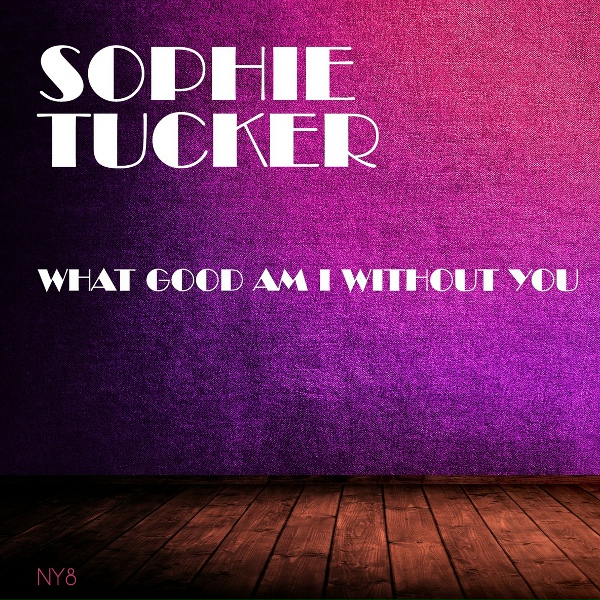 Sophie Tucker - Moanin' Low