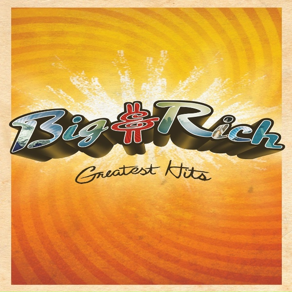 Big & Rich - Never Mind Me