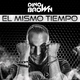 Dino Brown - El Mismo Tiempo (Extended Mix) (Extended Mix)
