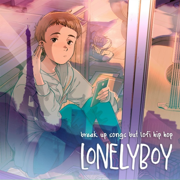 lonelyboy - un-break my heart - lofi