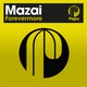 Mazai - Forevermore (Extended Mix) (Extended Mix)