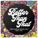 Jerry Aura, Sylvain Luka feat. J Fitz - Better Than That