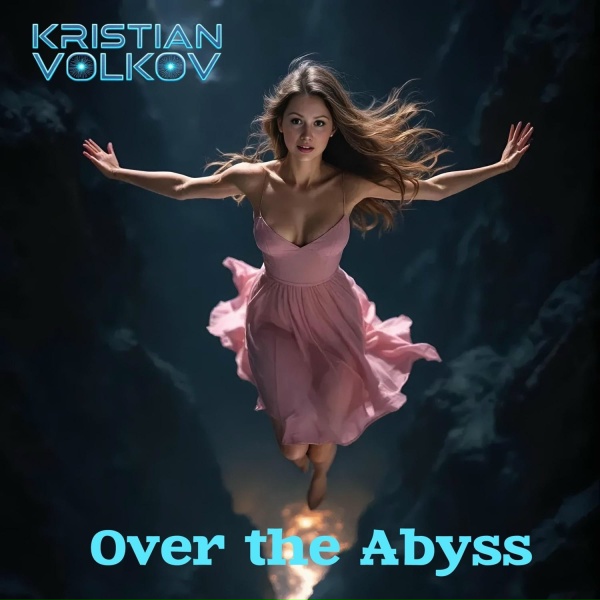 Kristian Volkov - Over the Abyss