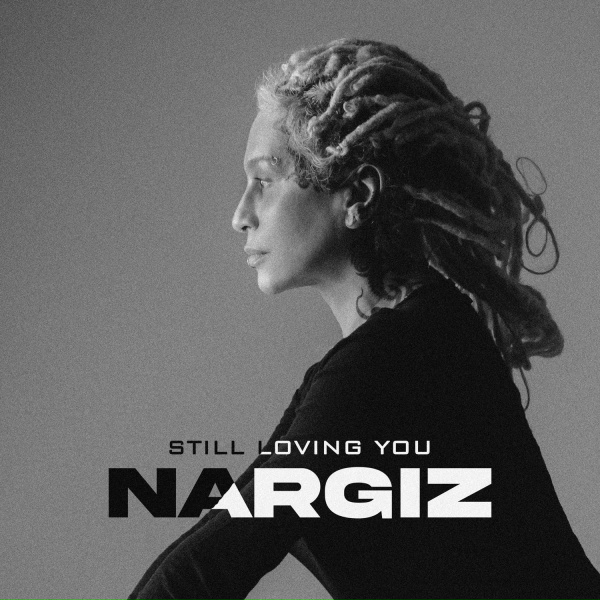 NARGIZ - Still Loving You