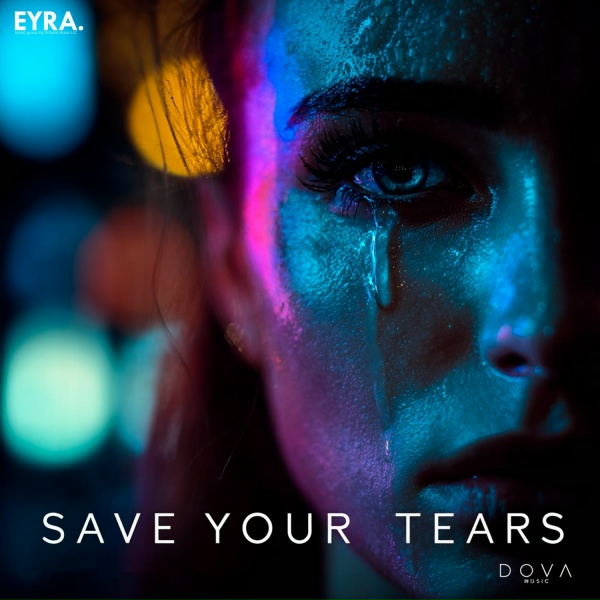 Dova music - Save Your Tears