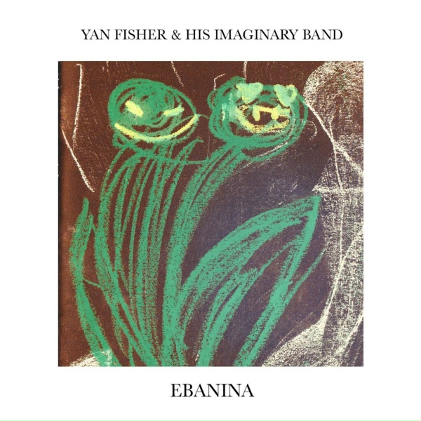 Yan Fisher & His Imaginary Band - Музыка для сумасшедших
