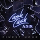 Cash Cash feat. Abir - Finest Hour (feat. Abir)