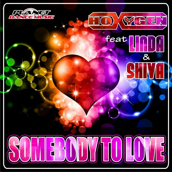 Hoxygen feat. Linda, Shiva - Somebody To Love