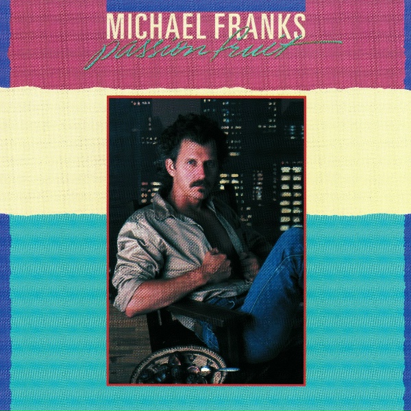 Michael Franks - Tell Me All About It