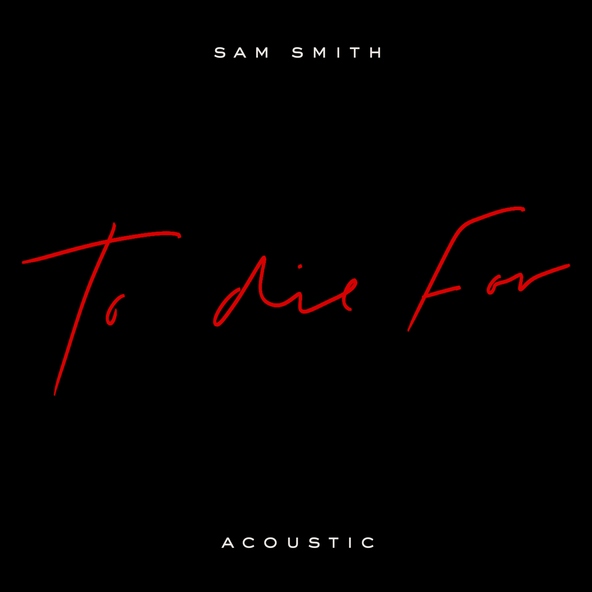 Sam Smith - To Die For