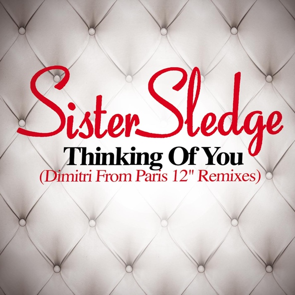 Sister Sledge - Thinking of You