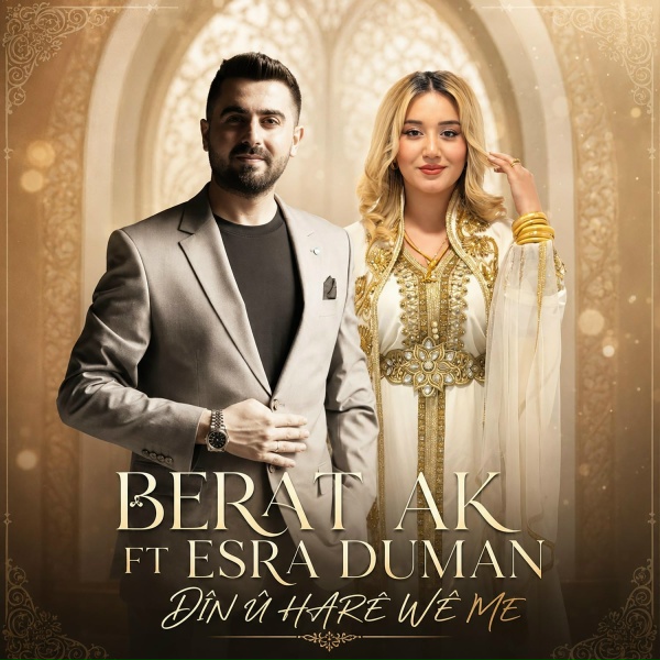 Berat Ak feat. Esra Duman - D&icirc;n &ucirc; Har&ecirc; W&ecirc; Me