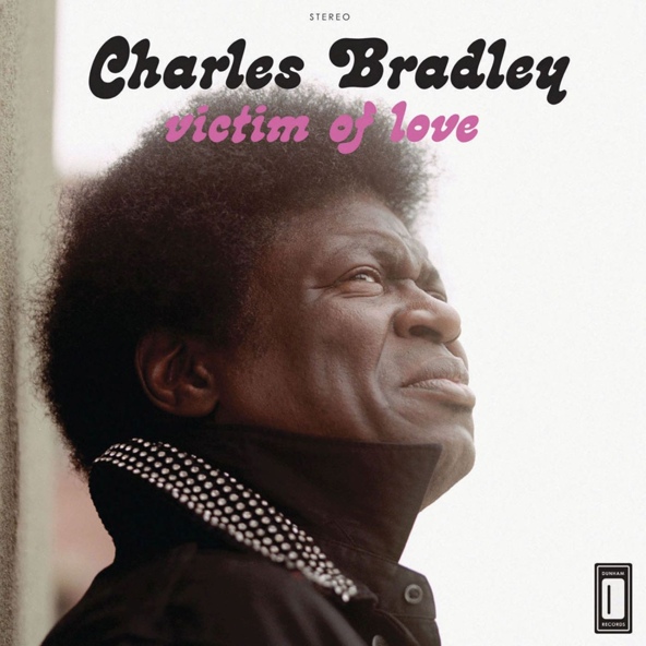 Charles Bradley feat. Menahan Street Band - You Put the Flame on It