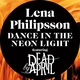 Lena Philipsson feat. Dead by April - Dance In The Neon Light