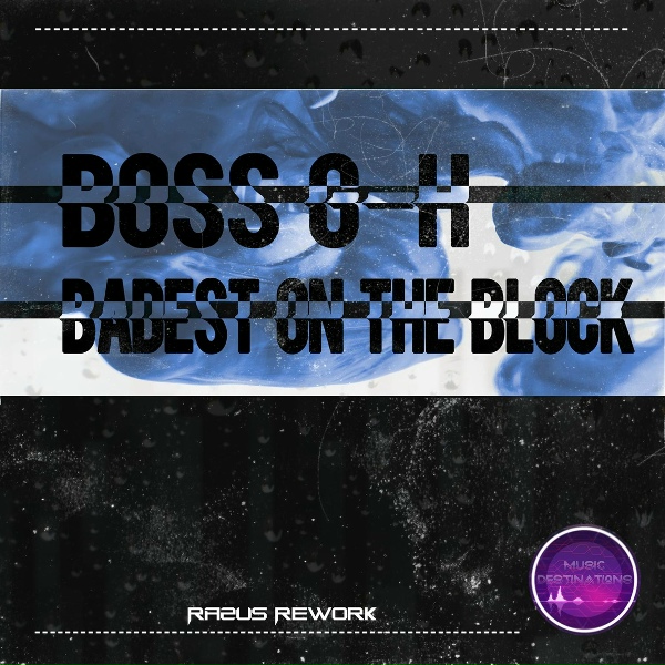 Boss G-H - Badest on the Block (Razus Rework)