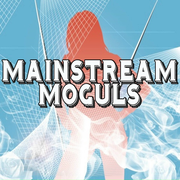 Mainstream Moguls - I Really Don't Care