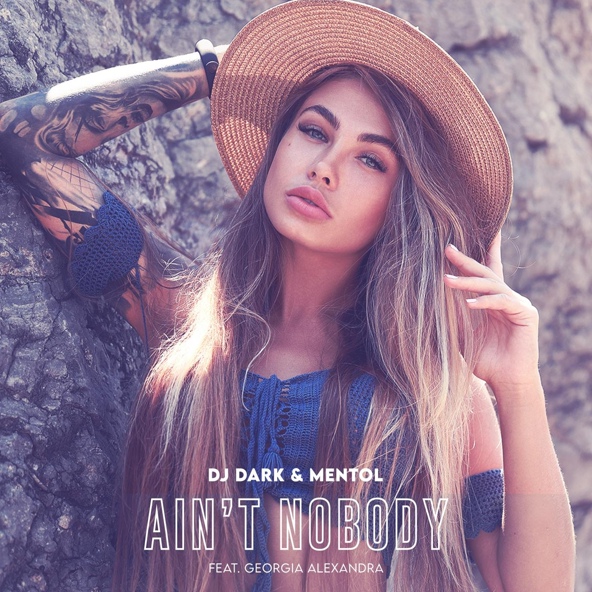 Dj Dark, Mentol feat. Georgia Alexandra - Ain't Nobody (feat. Georgia Alexandra)