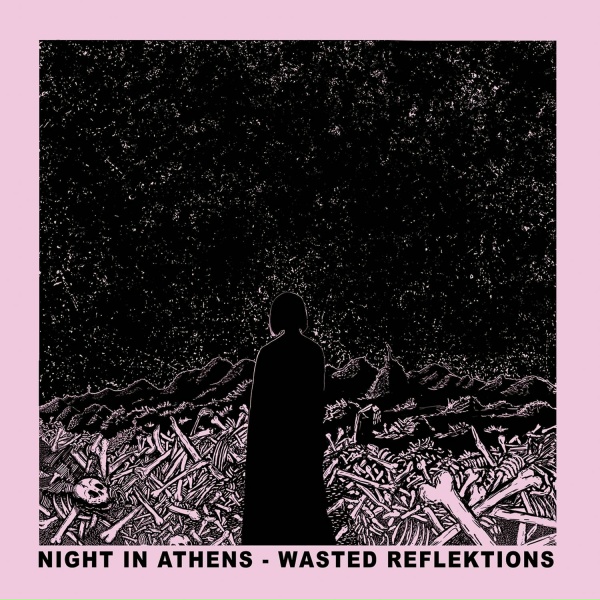 Night in Athens - Wasted Reflektions