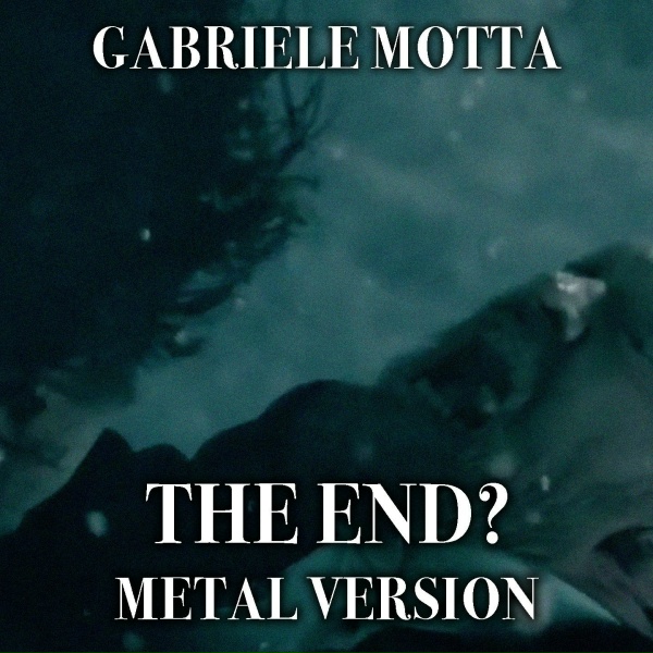 Gabriele Motta - The End?