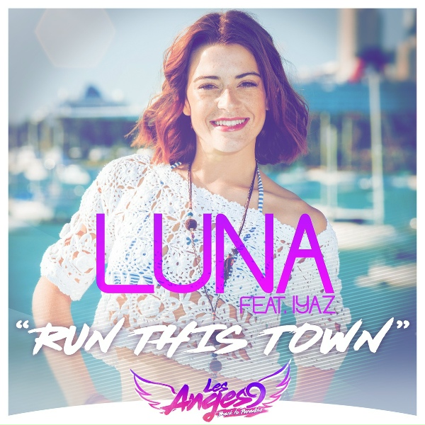 Luna feat. Iyaz - Run This Town