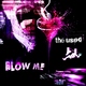 The Used feat. Jason Aalon Butler - Blow Me