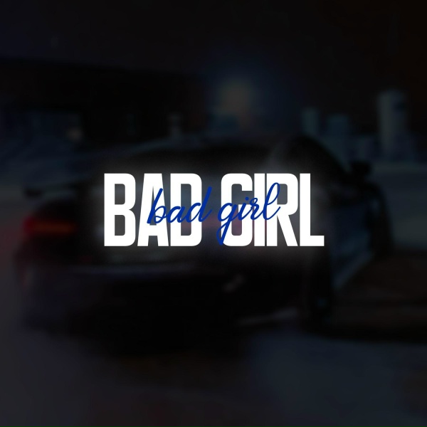 Ambassador - Bad girl