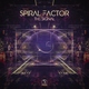 Spiral Factor - The Signal (Original Mix) (Original Mix)