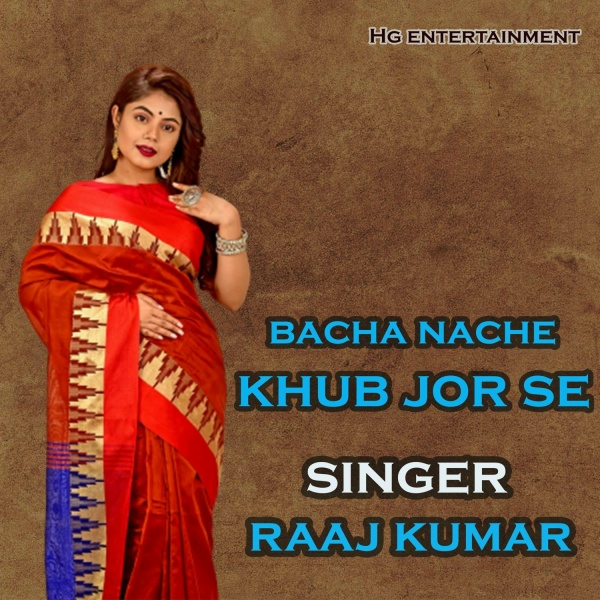 Raaj Kumar - Bacha Nache Khub Jor Se