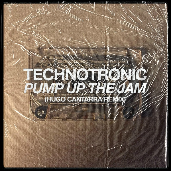 Technotronic, Hugo Cantarra - Pump Up The Jam