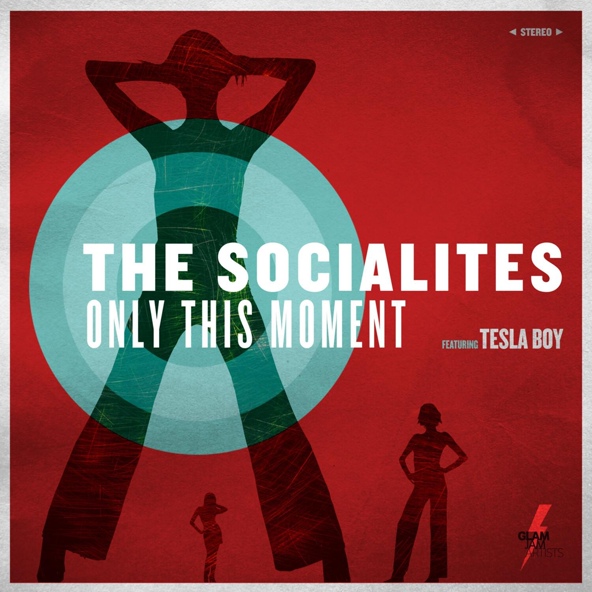 Socialites feat. Tesla Boy - Only This Moment