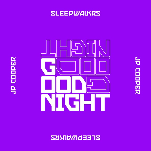 Sleepwalkrs feat. JP Cooper - Goodnight (feat. JP Cooper)