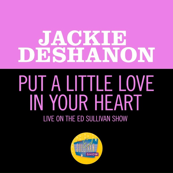 Jackie DeShannon - Put A Little Love In Your Heart