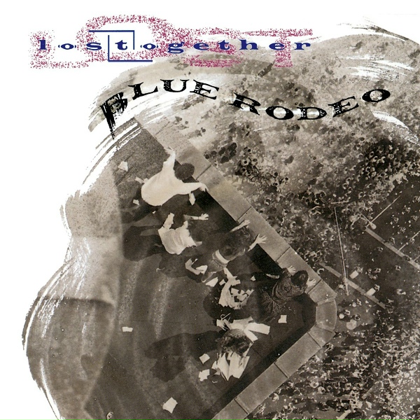Blue Rodeo - Willin' Fool