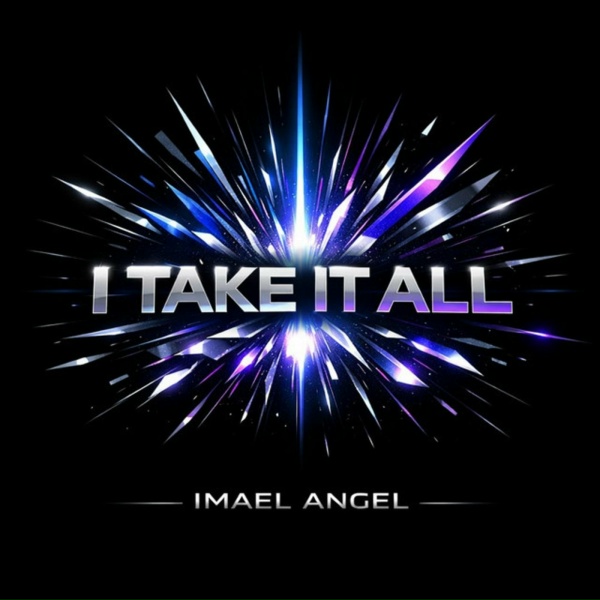 Imael Angel - I TAKE IT ALL