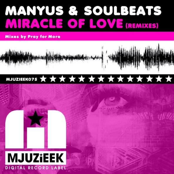 Manyus, Soulbeats - Miracle Of Love (Remixes)
