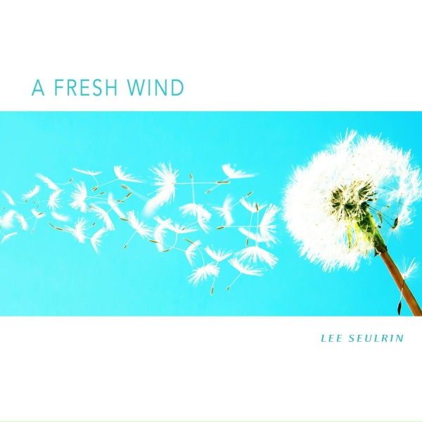 Lee Seulrin - A Fresh Wind