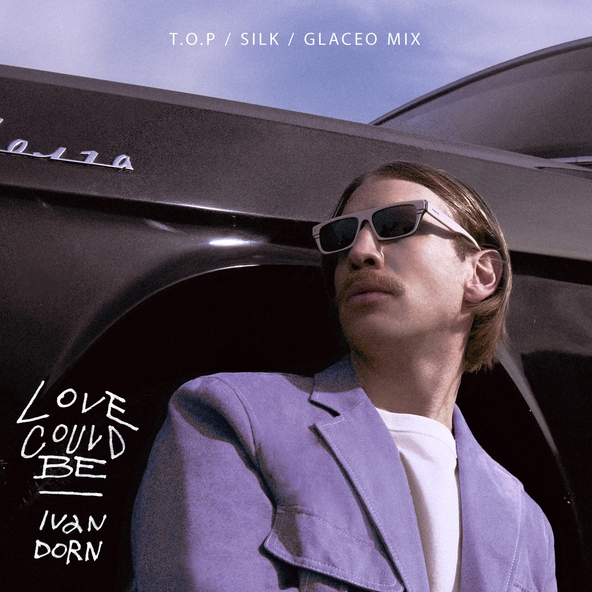 Ivan Dorn, Glaceo, Silk, T.O.P - Love Could Be (Glazed House Mix)