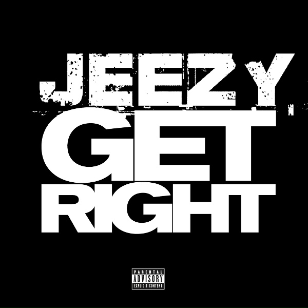 Young Jeezy - Get Right
