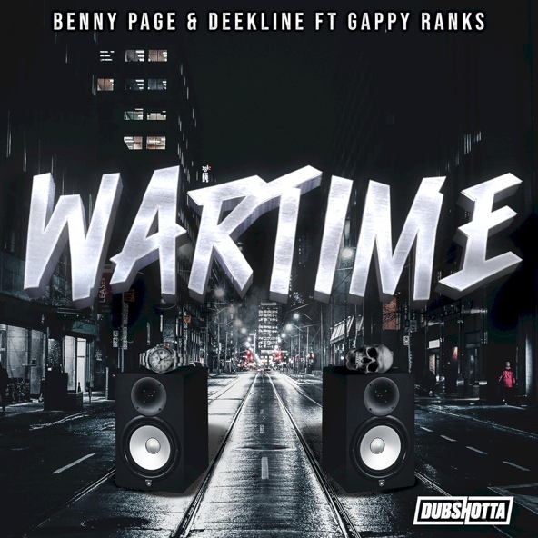 Benny Page, Deekline feat. Gappy Ranks - Wartime