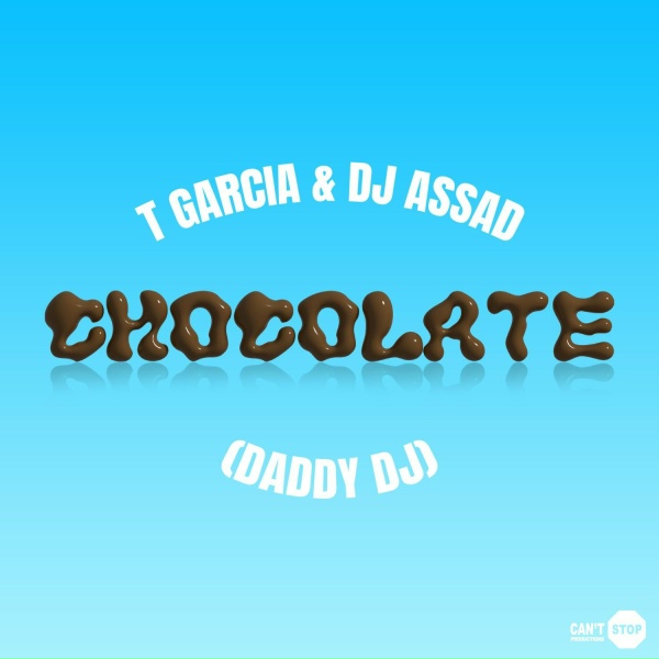 T Garcia, DJ Assad feat. Daddy DJ - Chocolate