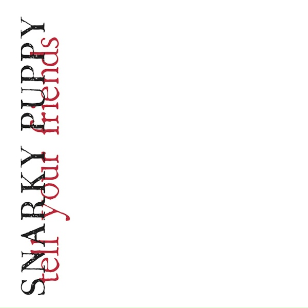 Snarky Puppy - Ready Wednesday