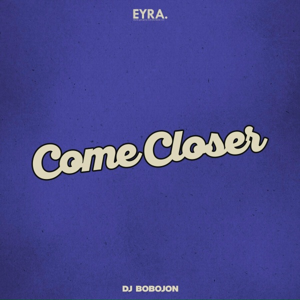 Dj Bobojon - Come Closer