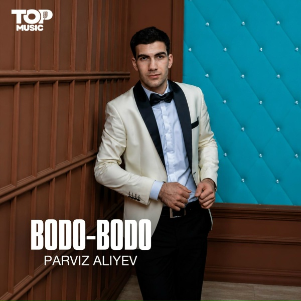 Parviz Aliyev - Bodo-bodo
