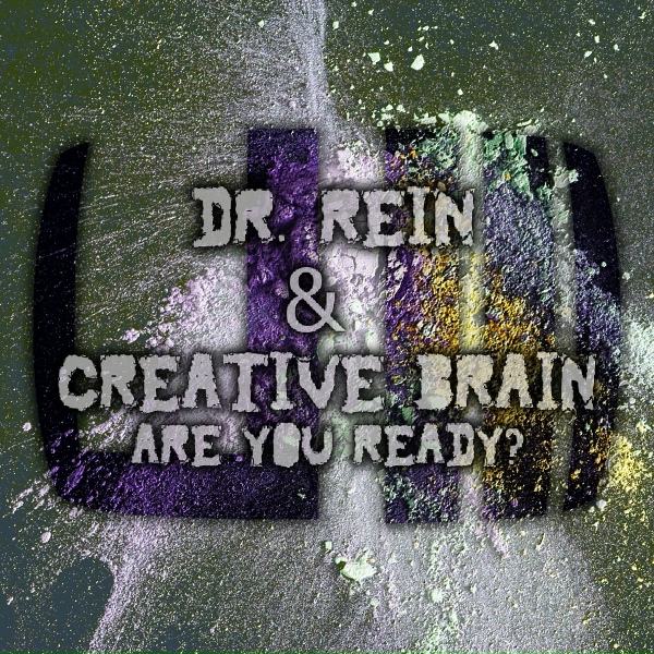 Dr. Rein, Creative Brain