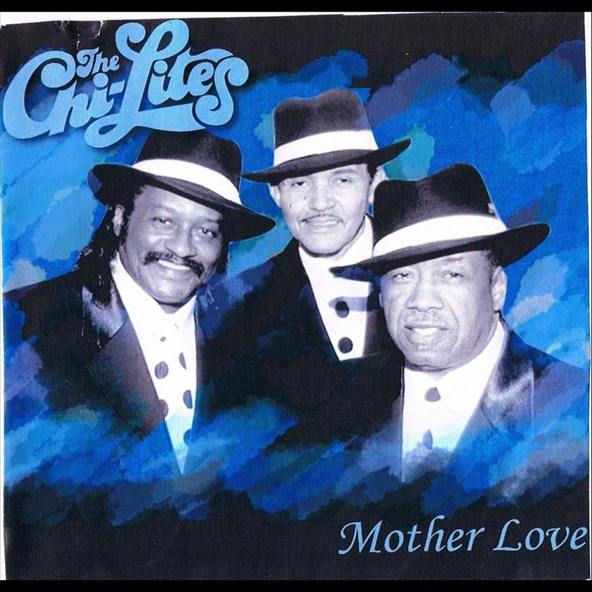 The Chi-lites - Mother's Love (feat. Marshall Thompson)