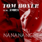 Tom Boxer feat. Amira - Na na na night (Original Mix) (Original Mix)