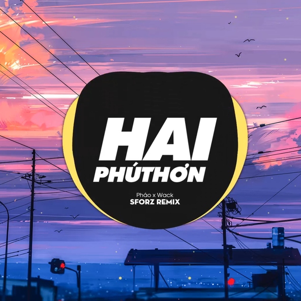 HHD Release - 2 Ph&uacute;t Hơn