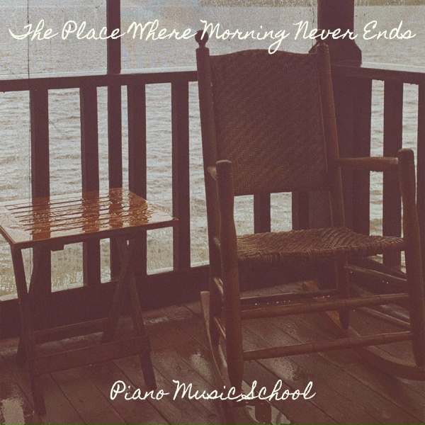 Piano Music School - The Place Where Morning Never Ends